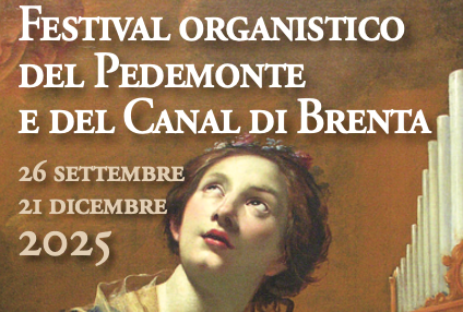 RC Bassano Castelli: FESTIVAL ORGANISTICO DEL PEDEMONTE E DEL CANAL DI BRENTA